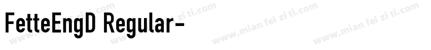 FetteEngD Regular字体转换